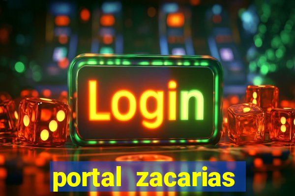 portal zacarias mais de 18